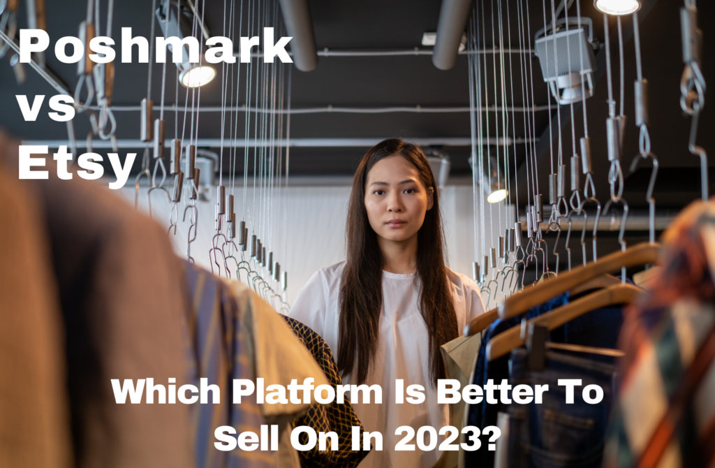 Poshmark vs Etsy Which One Can Make You More Profits? Posh Sidekick