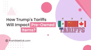 How Trump's Tariffs Will Impact Pre-Owned Items?