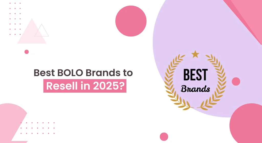 Best BOLO Brands to Resell in 2025