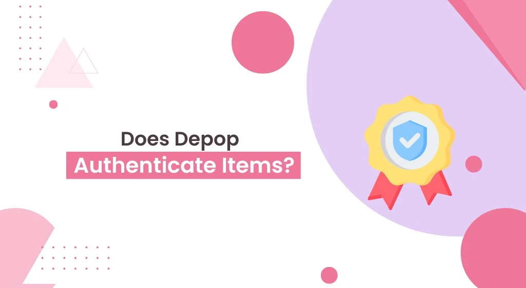 Does Depop Authenticate Items