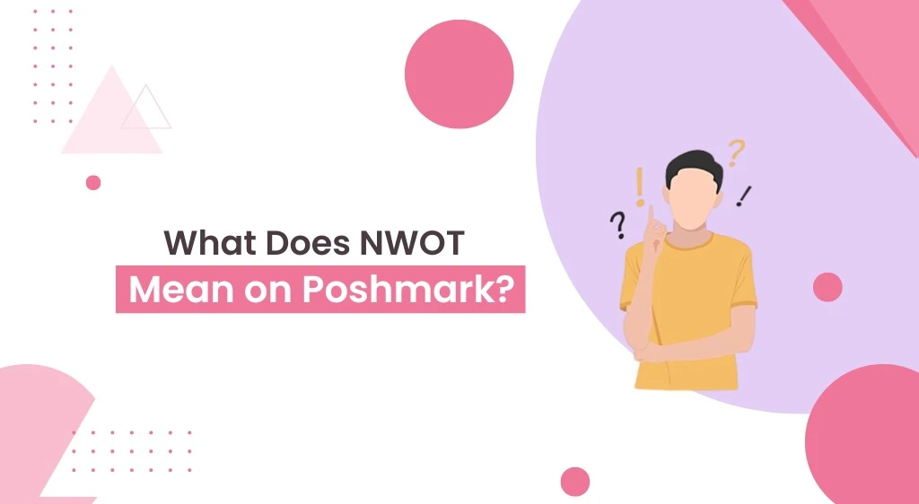 What Does NWOT Mean on Poshmark