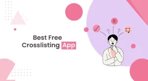Best Free Crosslisting App for Resellers