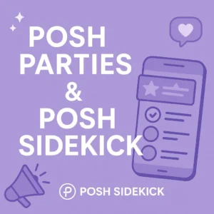 Posh Sidekick and Posh Parties