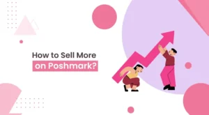 How to Sell More on Poshmark