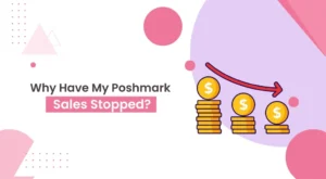 Why Have My Poshmark Sales Stopped