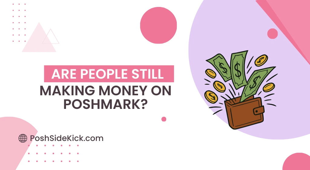 Are People Still Making Money on Poshmark