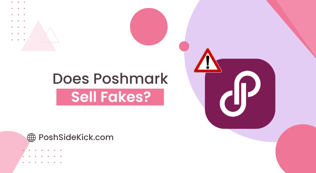 Does Poshmark Sell Fakes