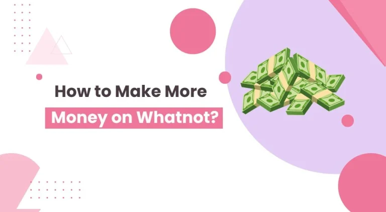 How to Make More Money on Whatnot