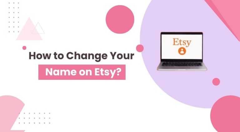 How to Change Your Name on Etsy