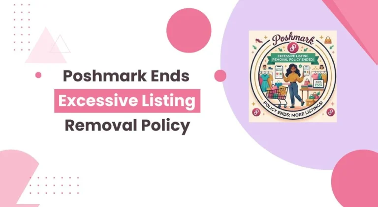 Poshmark ends excessive listing removal policy and here’s everything you need to know about the new Poshmark update.